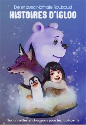 Affiche de Histoires d'igloo | version 3 à 8 ans