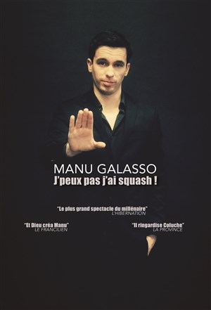 Affiche de Manu Galasso dans J'peux pas j'ai squash !