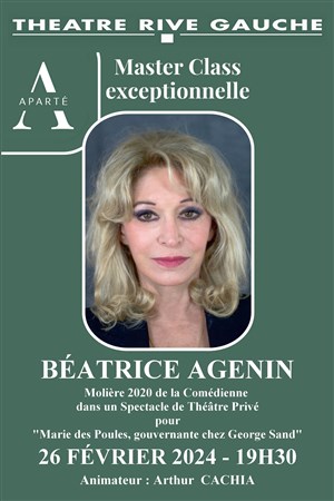 Affiche de Masterclass de l'Académie Aparté : Béatrice Agenin (Molière 2020 de la Comédienne)