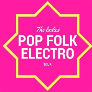 Affiche de The Ladies Pop Folk Électro, Électro Tour