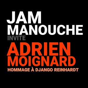 Affiche de Daniel John Martin invite Adrien Moignard | Jam Manouche