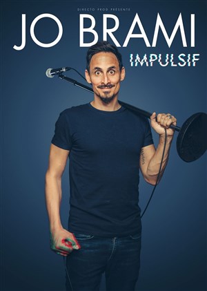 Affiche de Jo Brami dans Impulsif