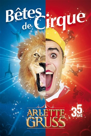 Affiche de Cirque Arlette Gruss dans Bêtes de Cirque | - Annecy