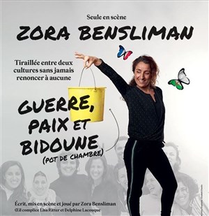 Affiche de Zora Bensliman dans Guerre, Paix et bidoune