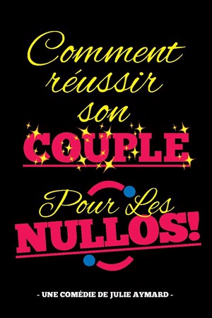 Affiche de Comment réussir son couple pour les nullos !