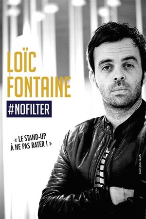 Affiche de Loic Fontaine dans #nofilter