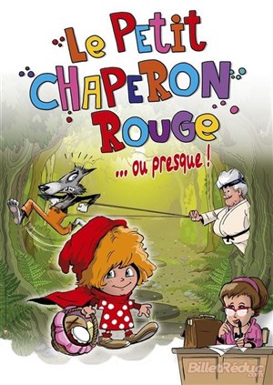 Affiche de Le petit chaperon rouge ou presque...