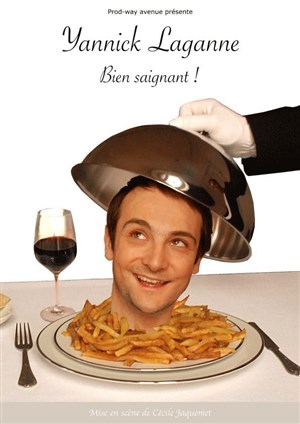 Affiche de Yannick Laganne dans Bien saignant!