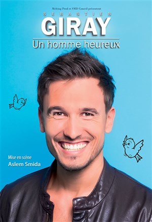 Affiche de Sébastien Giray dans Un homme heureux