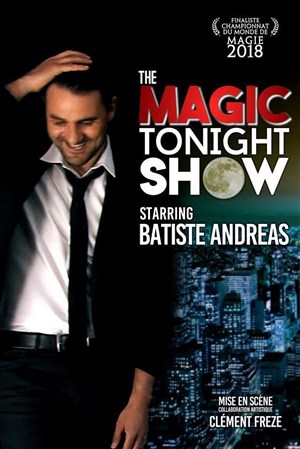 Affiche de Batiste Andreas dans The Magic Tonight Show