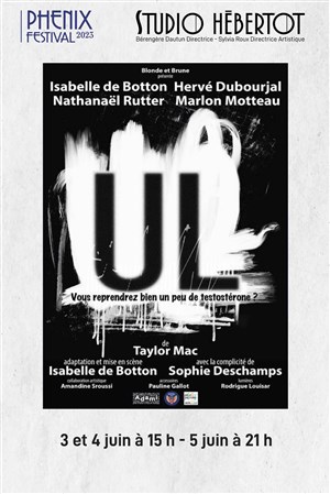 Affiche de UL : Vous reprendrez bien un peu de testostérone ?