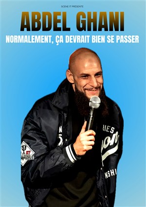 Affiche de Abdel Ghani dans Normalement, ça devrait bien se passer