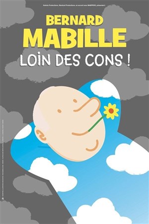 Affiche de Bernard Mabille dans Loin des cons !