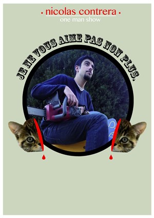 Affiche de Nicolas Contrera dans Je ne vous aime pas non plus