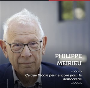 Affiche de Conférence-dédicace de Philippe Meirieu : Ce que l'école peut encore pour la démocratie