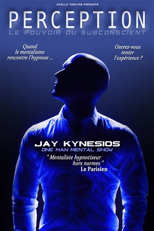 Affiche de Jay Kynesios dans Perception : hypnose et mentalisme