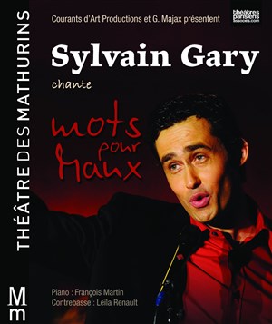 Affiche de Sylvain Gary chante Mots pour maux