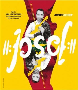 Affiche de Josef Josef