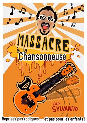 Affiche de Sylvanito dans Massacre à la chansonneuse