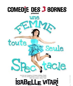 Affiche de Isabelle Vitari dans Une femme toute seule