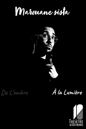 Affiche de Marouane Sista dans De l'ombre à la lumière