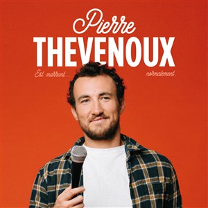 Affiche de Pierre Thevenoux est marrant... Normalement