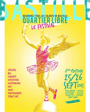 Affiche de Festival Bastille Quartier Libre 2015