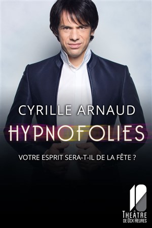 Affiche de Cyrille Arnaud dans Hypnofolies