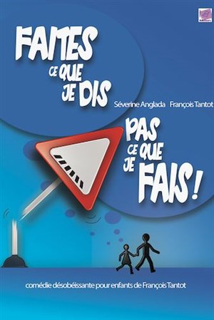 Affiche de Faites ce que je dis, pas ce que je fais !