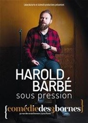 Affiche de Harold Barbé dans Sous pression