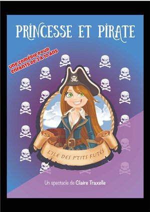 Affiche de Princesse et Pirate, l'île des p'tits futés
