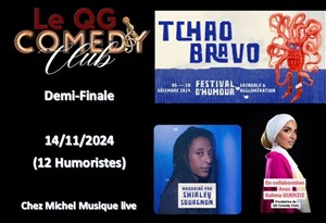 Affiche de Festival d'humour : Tchao Bravo - Demi-Finale au QG Comedy Club