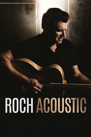 Affiche de Roch Voisine - Roch acoustic