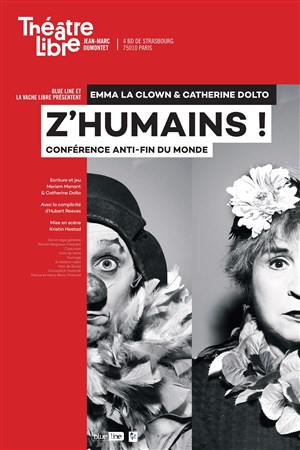 Affiche de Z'Humains | avec Emma la clown & Catherine Dolto