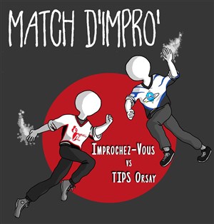 Affiche de Match d'impro : Improchez-Vous vs TIPS