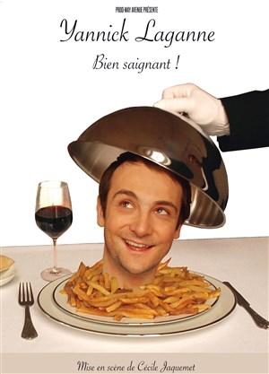 Affiche de Yannick Laganne dans Bien saignant!
