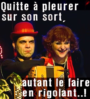 Affiche de Quitte à pleurer sur son sort, autant le faire en rigolant !