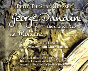 Affiche de George Dandin, Un rêve de cour