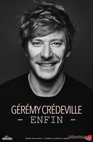 Affiche de Gérémy Crédeville dans Enfin