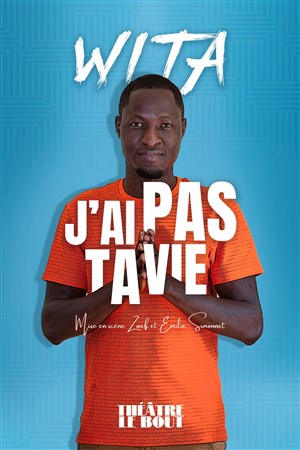 Affiche de Wita dans J'ai pas ta vie