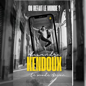 Affiche de Alexandre Kendoux dans En mode avion