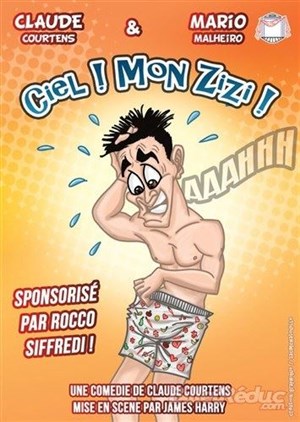 Affiche de Ciel ! Mon zizi !