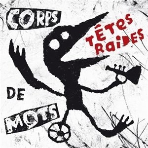 Affiche de Les Têtes Raides | Corps de mots