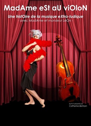Affiche de Catherine Bertram dans Madame est au violon