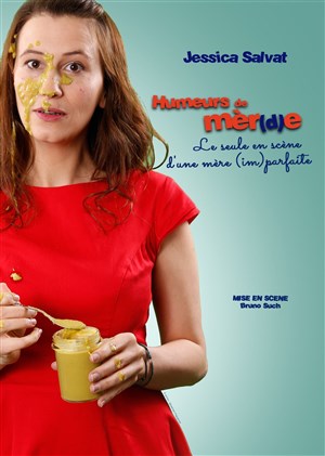 Affiche de Jessica Salvat dans Humeurs de mèr(d)e