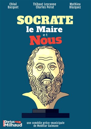 Affiche de Socrate, le maire et nous