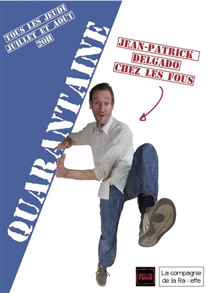 Affiche de Jean-Patrick Delgado dans Quarantaine