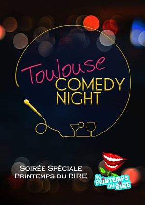 Affiche de Toulouse Comedy Night : Spéciale Printemps du Rire