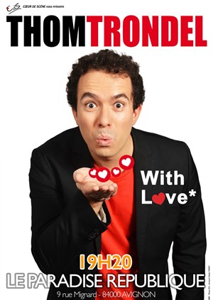 Affiche de Thom Trondel dans With Love