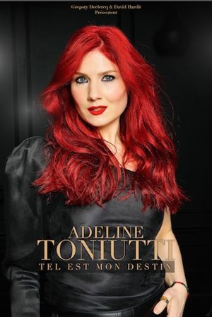 Affiche de Adeline Toniutti dans Tel est mon destin